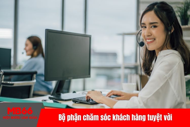 Bộ phận chăm sóc khách hàng tuyệt vời được đánh giá 9/10