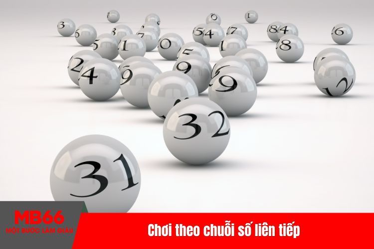 Chơi theo chuỗi số liên tiếp