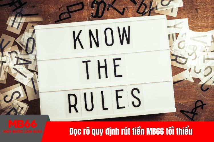 Đọc rõ quy định rút tiền MB66 tối thiểu