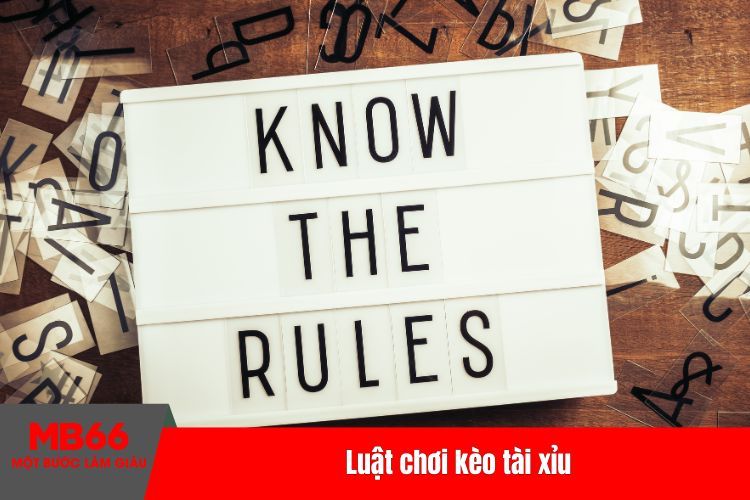 Luật chơi kèo tài xỉu