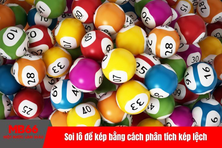 Soi lô đề kép bằng cách phân tích kép lệch