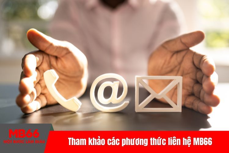 Tham khảo các phương thức liên hệ MB66