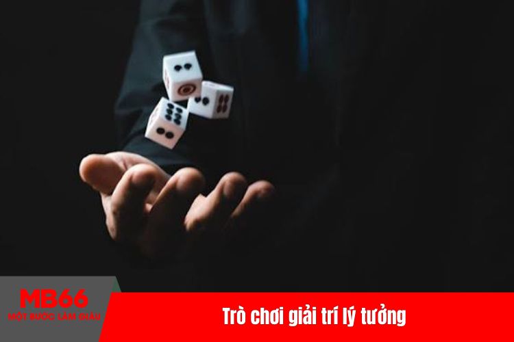 Trò chơi giải trí lý tưởng