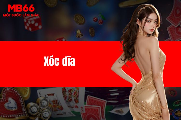 Xóc dĩa - Tựa game hay bậc nhất trong lòng các cao thủ Việt